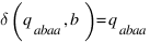 delta(q_abaa, b) = q_abaa